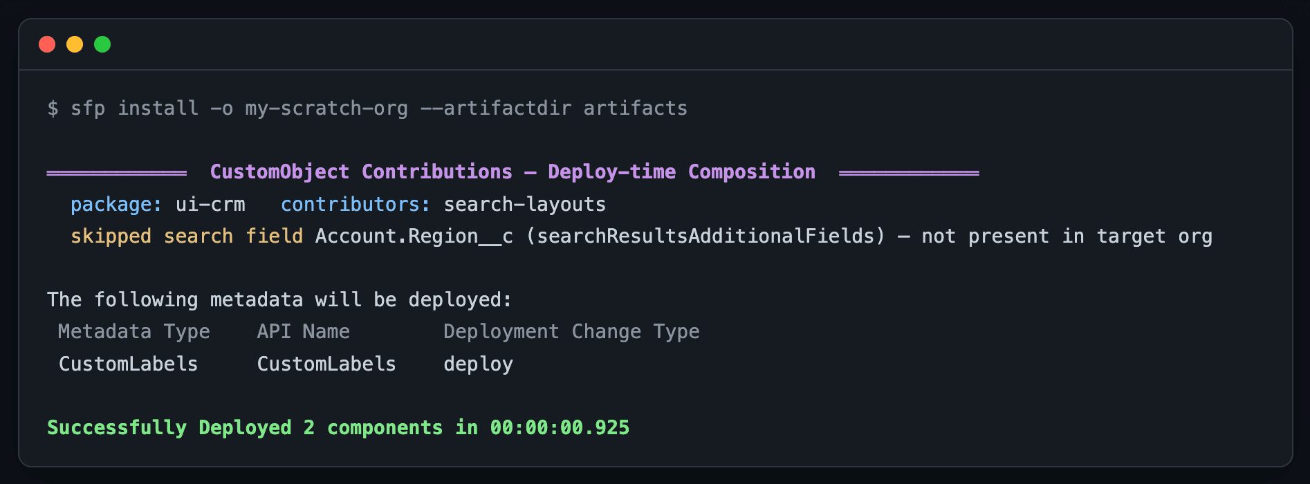 sfp install log showing a search-layout field skipped because it is not present in the target org, and the deploy completing successfully